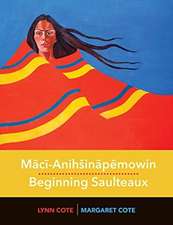 Mācī-Anihināpēmowin / Beginning Saulteaux