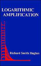 Logarithmic Amplification: With Application to Radar and Ew