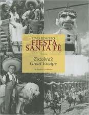 Elvis Romero and Fiesta de Santa Fe: Featuring Zozobra’s Great Escape: Featuring Zozobra’s Great Escape