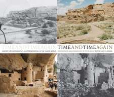 Time and Time Again: History, Rephotography, and Preservation in the Chaco World