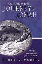 The Remarkable Journey of Jonah: A Verse-By-Verse Exposition of His Amazing Record