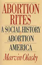 Abortion Rites: A Social History of Abortion in America