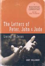 The Letters of Peter, John, and Jude: Living in Jesus