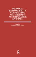 Personal Responsibility Counselling And Therapy: An Integrative Approach