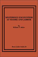 Mysterious Encounters at Mamre and Jabbok