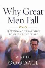 Why Great Men Fall