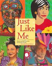 Just Like Me: Stories and Self-Portraits by Fourteen Artists