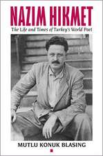 Nâzim Hikmet – The Life and Times of Turkey′s World Poet