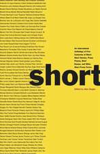 Short – An International Anthology of Five Centuries of Short–Short Stories, Prose Poems, Brief Essays, and Other Short Prose Forms