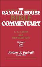 The Rh Bible Commentary for 1, 2, 3, John and Revelation