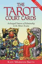 The Tarot Court Cards: Archetypal Patterns of Relationship in the Minor Arcana