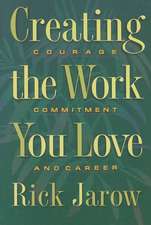 Creating the Work You Love