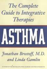 Asthma: The Complete Guide to Integrative Therapies