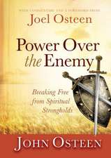 Power over the Enemy: Breaking Free from Spiritual Strongholds