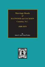 Haywood and Jackson Counties, North Carolina, Marriage Bonds Of.