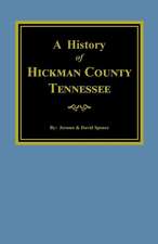 Hickman County, Tennessee, the History Of.