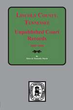 Lincoln County, Tennessee Early Unpublished Court Records