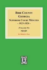 Bibb County, Georgia Superior Court Minutes, 1823-1826. (Volume #1)