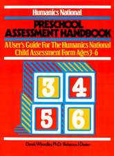 Humanics National Preschool Assessment Handbook: A User's Guide to the Humanics National Child Assessment Form - Ages 3 to 6