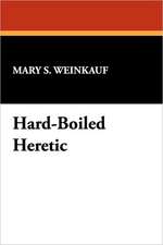 Hard-Boiled Heretic