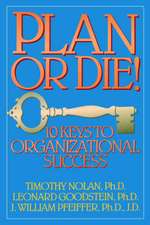 Plan or Die: 10 Keys to Organizational Success (Pa (Paper)