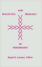 Dialectics and Ideology in Psychology