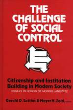 The Challenge of Social Control: Essays in Honor of Morris Janowitz