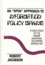 An Open Approach to Information Policy Making: A Case Study of the Moore Universal Telephone Service ACT