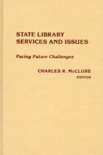 State Library Services and Issues: Facing Future Challenges