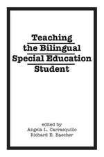 Teaching the Bilingual Special Education Student