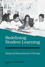 Redefining Student Learning: Roots of Educational Change