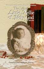 Life of Little Nellie of Holy God