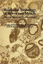 Molecular Pathology of Nerve and Muscle: Noxious Agents and Genetic Lesions