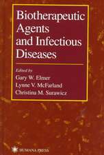 Biotherapeutic Agents and Infectious Diseases