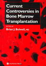 Current Controversies in Bone Marrow Transplantation