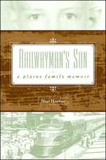 Railwayman’s Son: A Plains Family Memoir