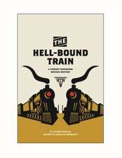 The Hell-Bound Train: A Cowboy Songbook, Second Edition