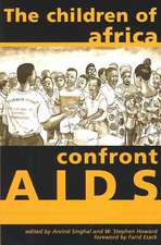 The Children Of Africa Confront AIDS: From Vulnerability To Possibility