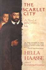 The Scarlet City: A Novel of 16th Century Italy