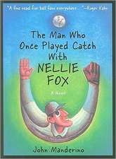 The Man Who Once Played Catch with Nellie Fox