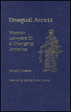 Unequal Access: Women Lawyers in a Changing America