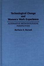 Technological Change and Women's Work Experience: Alternative Methodological Perspectives