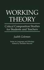 Working Theory: Critical Composition Studies for Students and Teachers