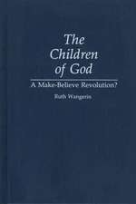 The Children of God: A Make-Believe Revolution?