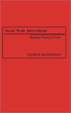 Social Work Interventions: Helping People of Color