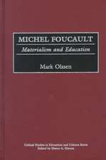 Michel Foucault: Materialism and Education