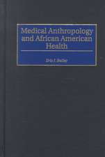 Medical Anthropology and African American Health