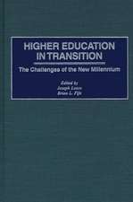 Higher Education in Transition: The Challenges of the New Millennium