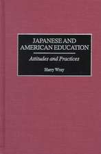 Japanese and American Education: Attitudes and Practices