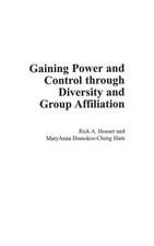 Gaining Power and Control through Diversity and Group Affiliation